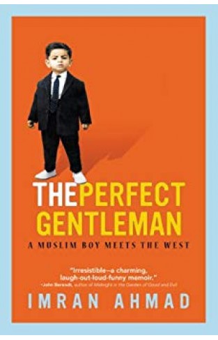 The Perfect Gentleman: A Muslim Boy Meets the West    -    [HB]